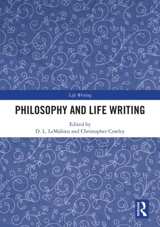 Philosophy and Life Writing (e-bog) af -
