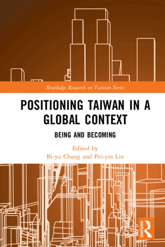 Positioning Taiwan in a Global Context (e-bog) af -