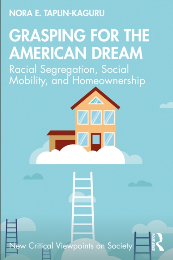 Grasping for the American Dream (e-bog) af Taplin-Kaguru, Nora E.