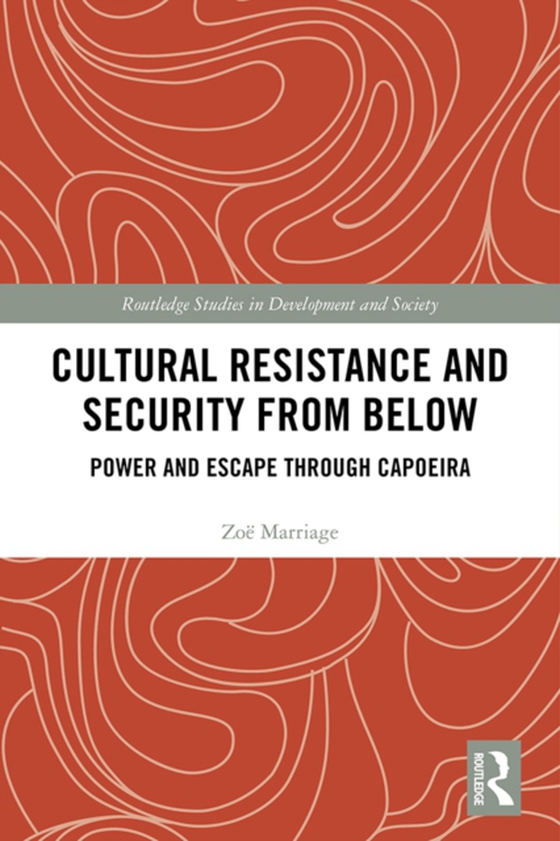 Cultural Resistance and Security from Below (e-bog) af Marriage, Zoe