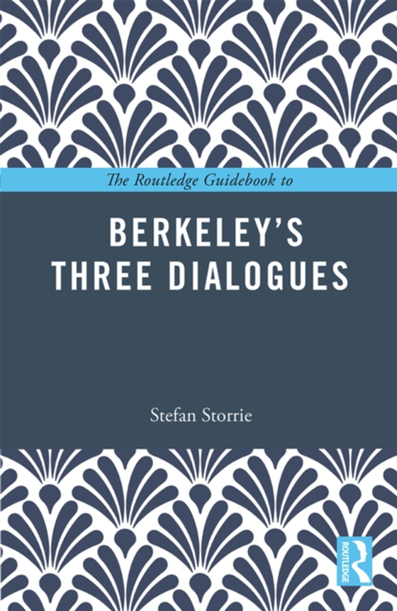 Routledge Guidebook to Berkeley's Three Dialogues (e-bog) af Storrie, Stefan
