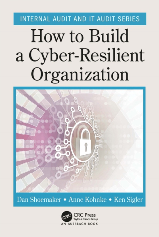 How to Build a Cyber-Resilient Organization (e-bog) af Sigler, Ken