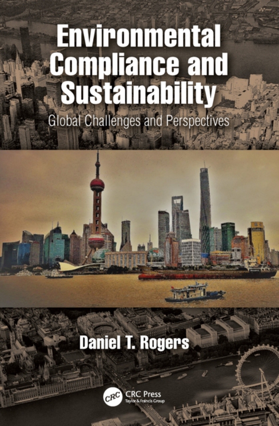 Environmental Compliance and Sustainability (e-bog) af Rogers, Daniel T.