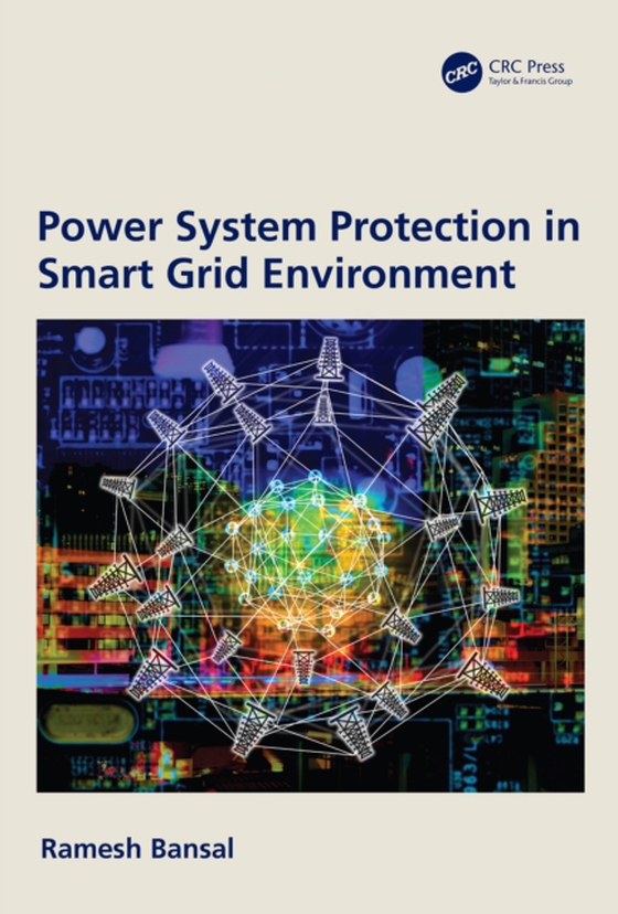 Power System Protection in Smart Grid Environment (e-bog) af Bansal, Ramesh