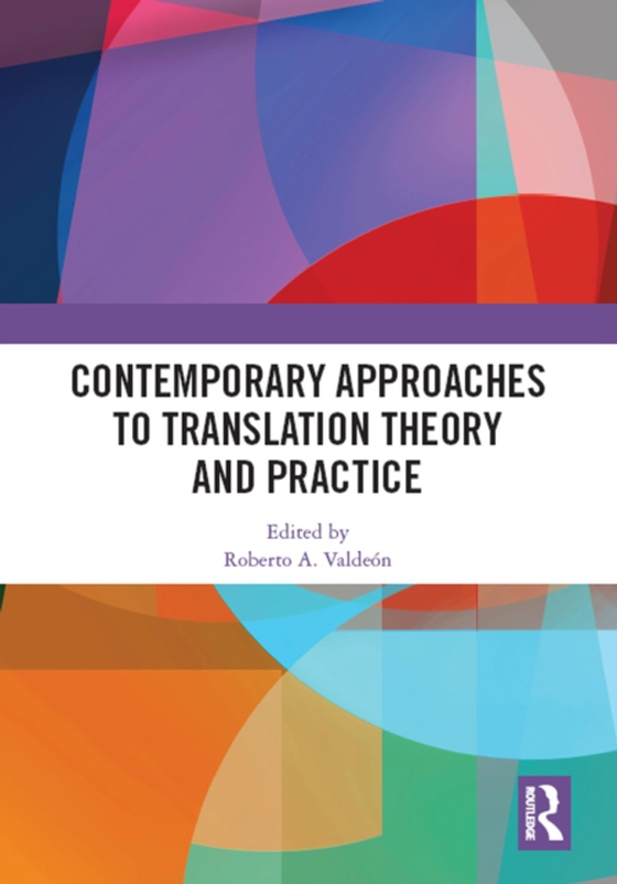 Contemporary Approaches to Translation Theory and Practice (e-bog) af -