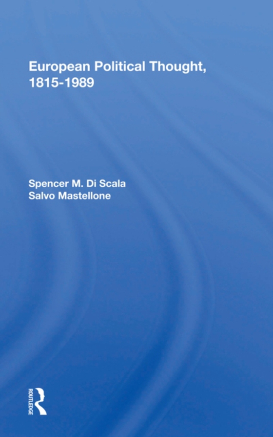 European Political Thought, 1815-1989 (e-bog) af Scala, Spencer M. Di