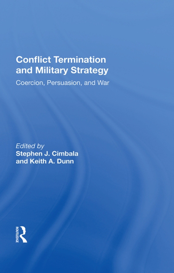 Conflict Termination And Military Strategy (e-bog) af -