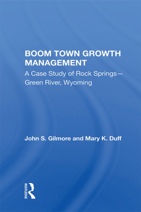 Boom Town Growth Management (e-bog) af Gilmore, John