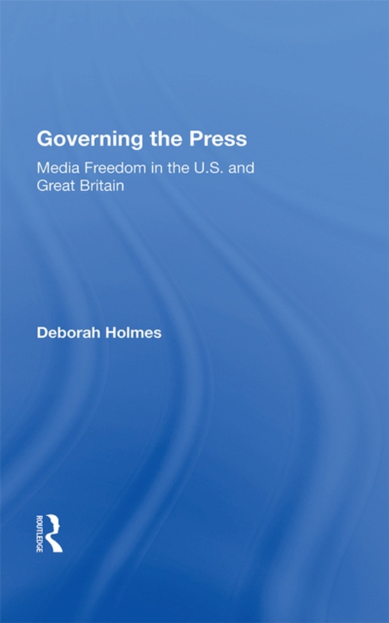 Governing The Press (e-bog) af Holmes, Deborah