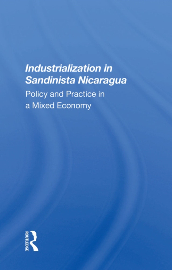 Industrialization In Sandinista Nicaragua (e-bog) af -