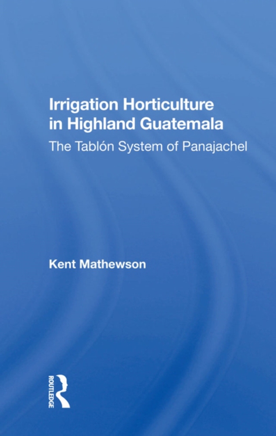 Irrigation Horticulture In Highland Guatemala