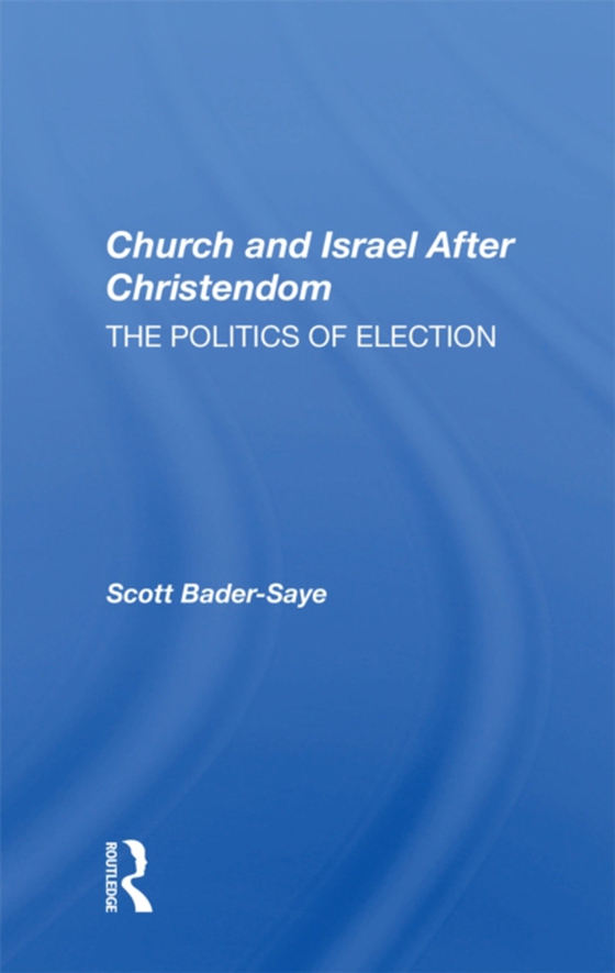 Church And Israel After Christendom (e-bog) af Bader-Saye, Scott