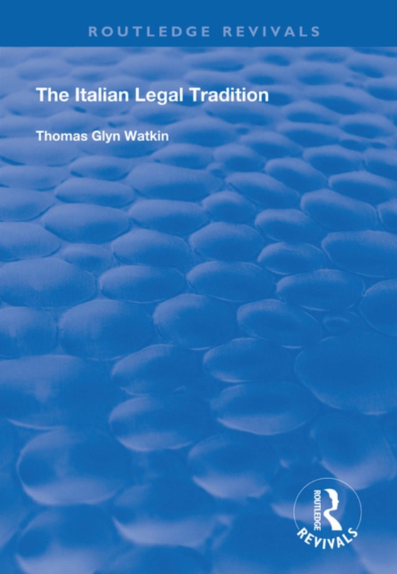 Italian Legal Tradition (e-bog) af Watkin, Thomas Glyn
