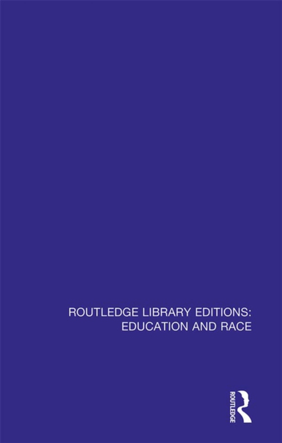 Routledge Library Editions: Education and Race (e-bog) af Authors, Various