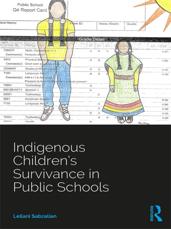 Indigenous Children's Survivance in Public Schools (e-bog) af Sabzalian, Leilani