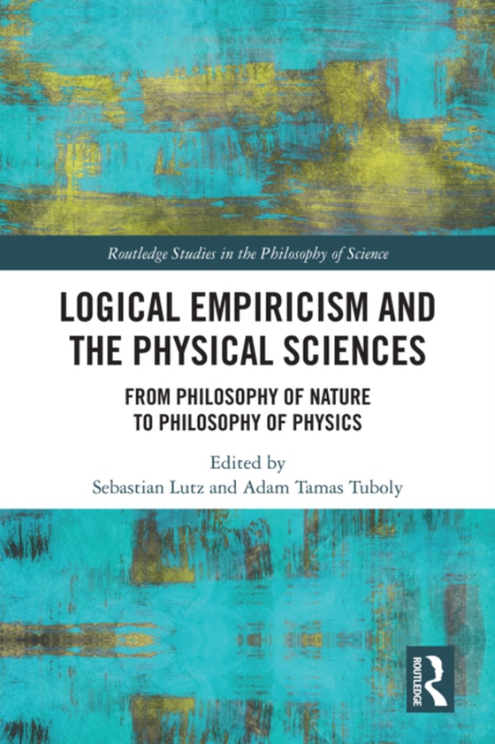 Logical Empiricism and the Physical Sciences (e-bog) af -