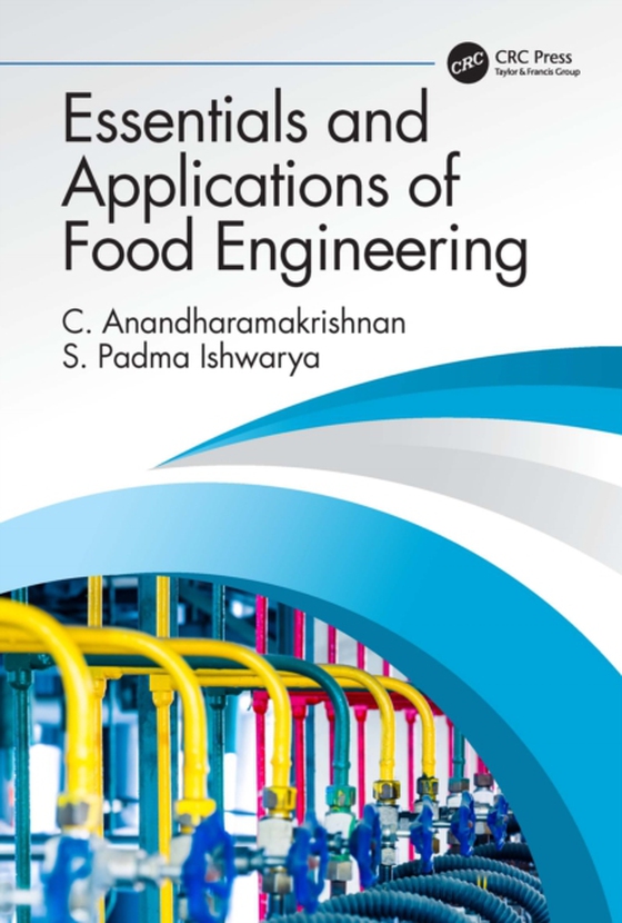 Essentials and Applications of Food Engineering (e-bog) af Ishwarya, S. Padma