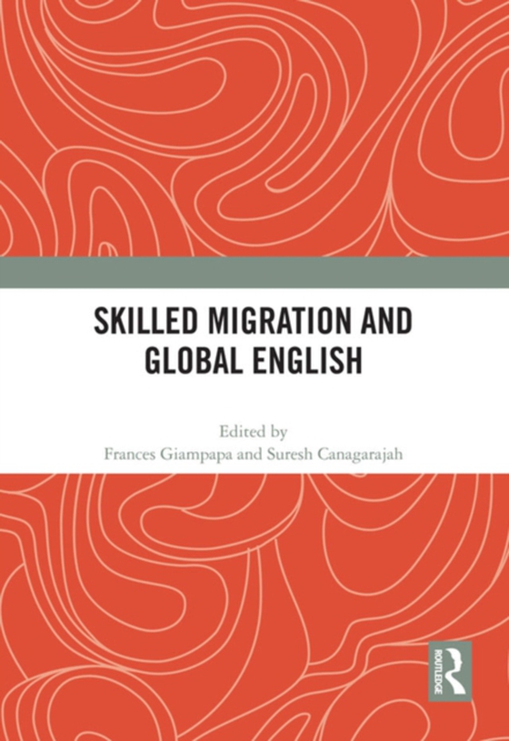 Skilled Migration and Global English (e-bog) af -