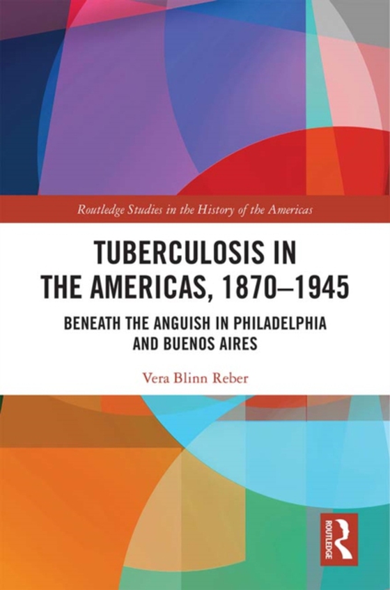 Tuberculosis in the Americas, 1870-1945