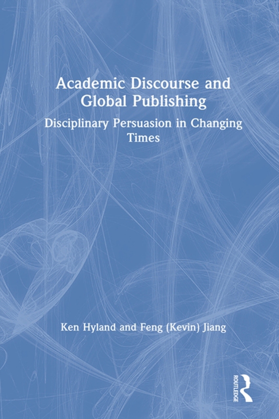 Academic Discourse and Global Publishing (e-bog) af Jiang, Feng (Kevin)