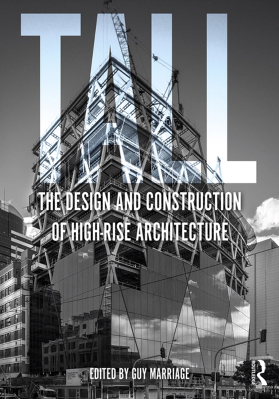 Tall: the design and construction of high-rise architecture (e-bog) af -