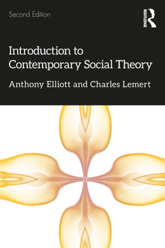 Introduction to Contemporary Social Theory (e-bog) af Lemert, Charles