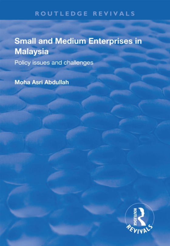 Small and Medium Enterprises in Malaysia (e-bog) af Abdullah, Mosha Asri