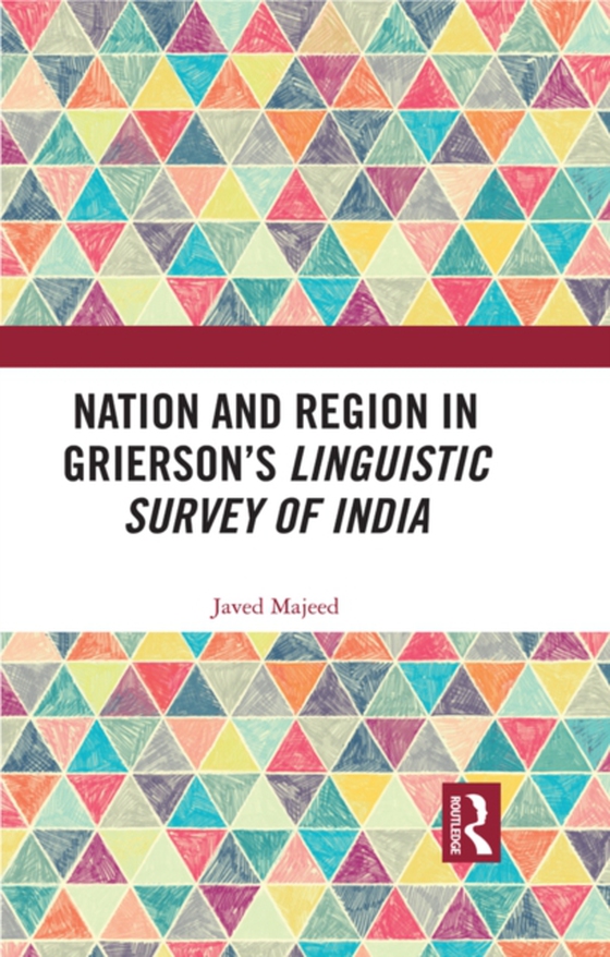 Nation and Region in Grierson's Linguistic Survey of India (e-bog) af Majeed, Javed