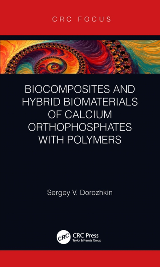 Biocomposites and Hybrid Biomaterials of Calcium Orthophosphates with Polymers