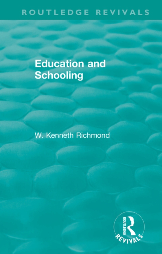 Education and Schooling (e-bog) af Richmond, W. Kenneth