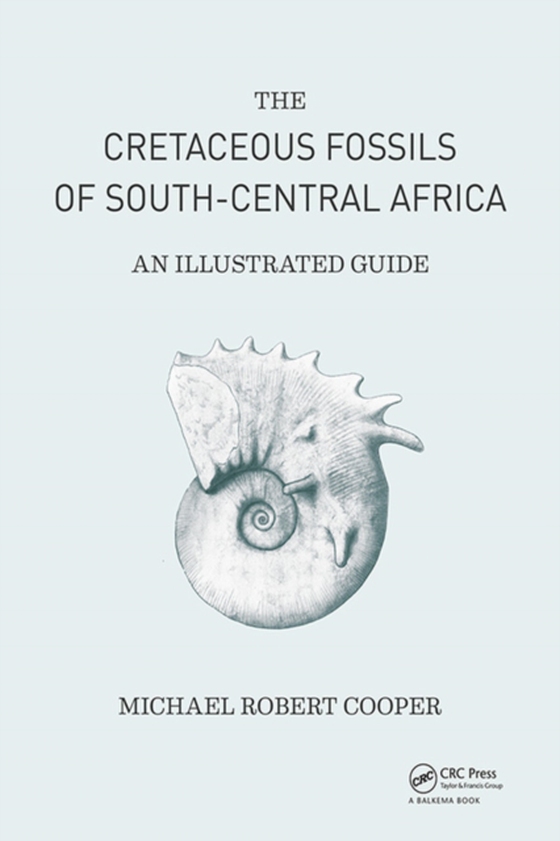 Cretaceous Fossils of South-Central Africa (e-bog) af Cooper, Michael Robert