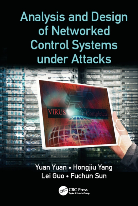 Analysis and Design of Networked Control Systems under Attacks (e-bog) af Sun, Fuchun