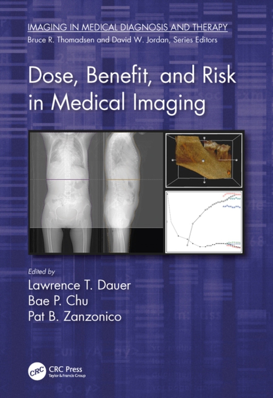 Dose, Benefit, and Risk in Medical Imaging (e-bog) af -