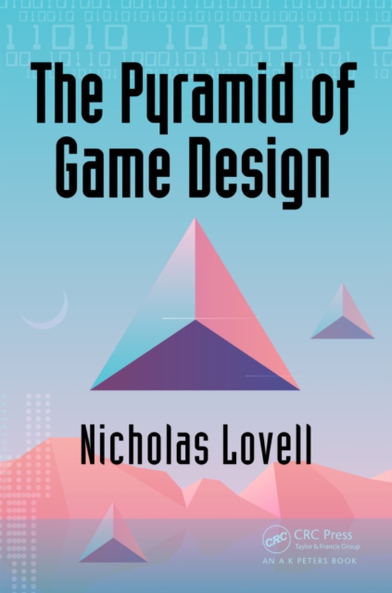 Pyramid of Game Design (e-bog) af Lovell, Nicholas