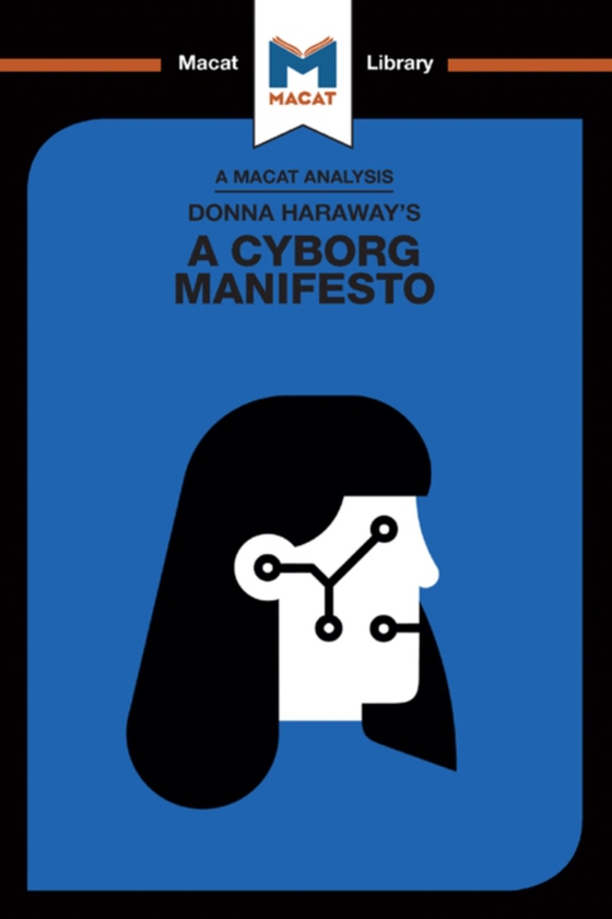 Analysis of Donna Haraway's A Cyborg Manifesto (e-bog) af Pohl, Rebecca