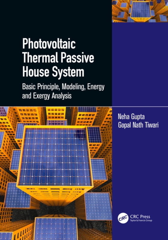 Photovoltaic Thermal Passive House System (e-bog) af Gupta, Neha