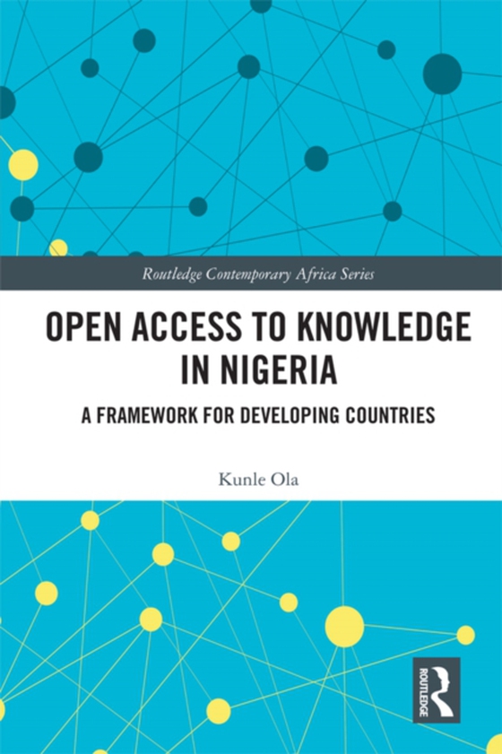 Open Access to Knowledge in Nigeria (e-bog) af Ola, Kunle