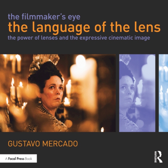 Filmmaker's Eye: The Language of the Lens (e-bog) af Mercado, Gustavo