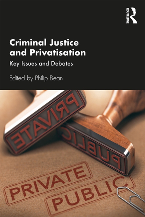 Criminal Justice and Privatisation (e-bog) af -