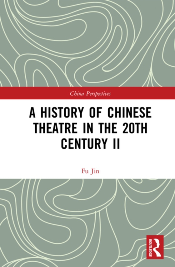 History of Chinese Theatre in the 20th Century II