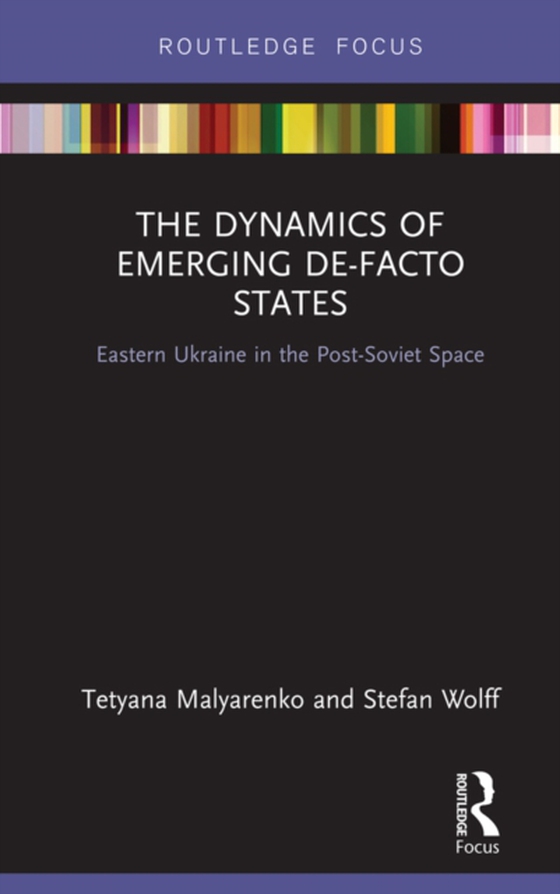 Dynamics of Emerging De-Facto States (e-bog) af Wolff, Stefan