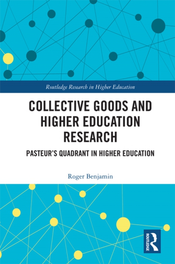 Collective Goods and Higher Education Research (e-bog) af Benjamin, Roger
