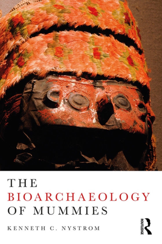 Bioarchaeology of Mummies (e-bog) af Nystrom, Kenneth C.