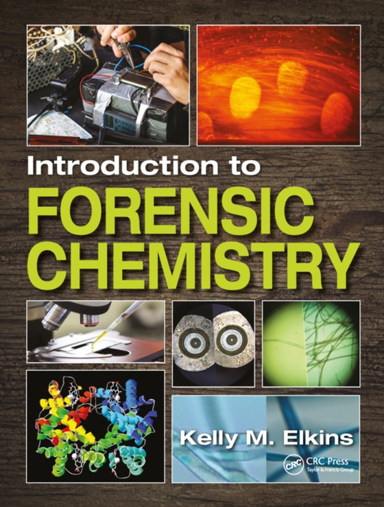 Introduction to Forensic Chemistry (e-bog) af Elkins, Kelly M.