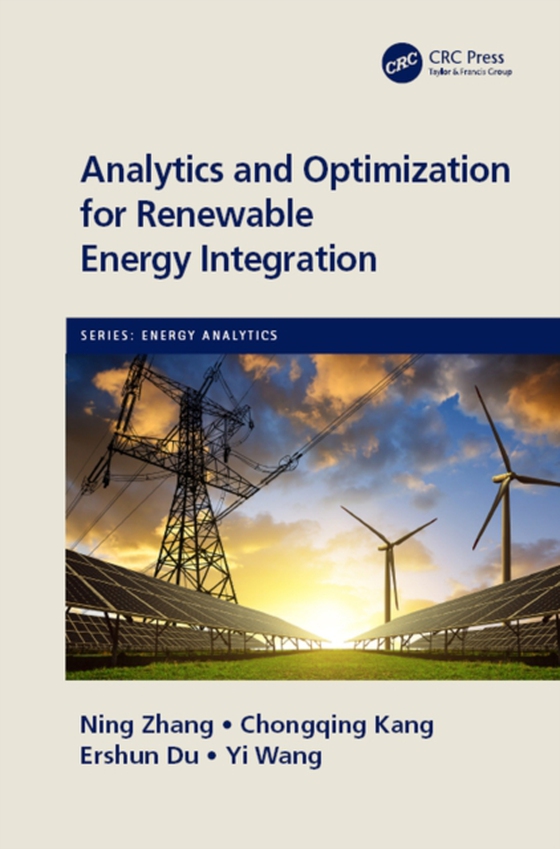 Analytics and Optimization for Renewable Energy Integration (e-bog) af Wang, Yi