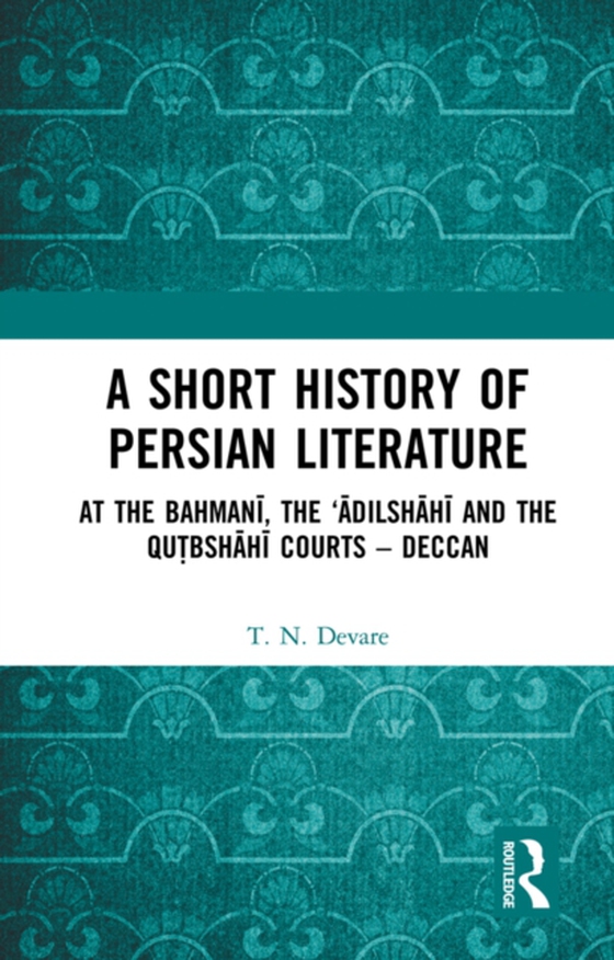 Short History of Persian Literature (e-bog) af Devare, T.N.