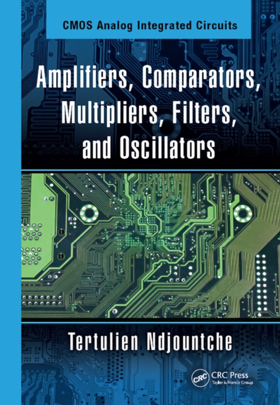 CMOS Analog Integrated Circuits (e-bog) af Ndjountche, Tertulien