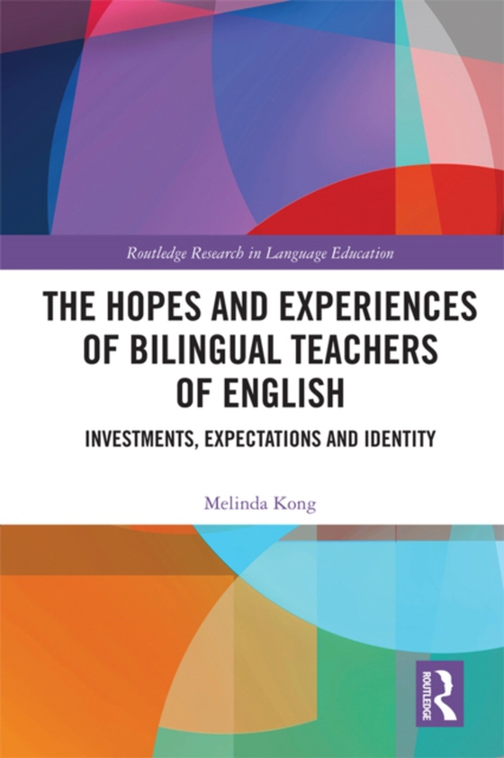 Hopes and Experiences of Bilingual Teachers of English (e-bog) af Kong, Melinda