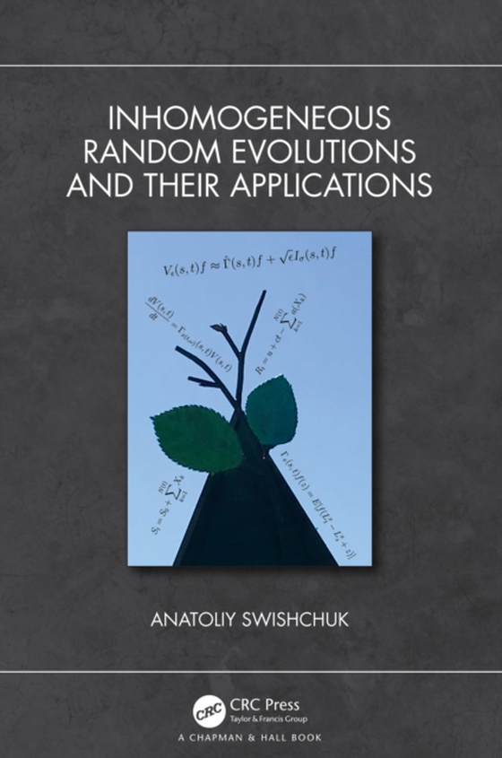 Inhomogeneous Random Evolutions and Their Applications (e-bog) af Swishchuk, Anatoliy