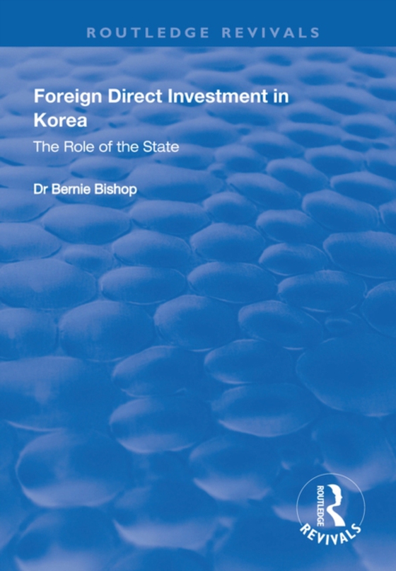 Foreign Direct Investment in Korea (e-bog) af Bishop, Bernie
